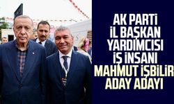 AK Parti İl Başkan Yardımcısı iş insanı Mahmut İşbilir, aday adayı