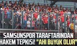 Samsunspor taraftarından hakem tepkisi! "Ahı büyük olur"