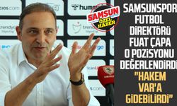 Samsunspor Futbol Direktörü Fuat Çapa o pozisyonu değerlendirdi: "Hakem VAR'a gidebilirdi"