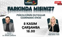 Farkında mısınız? 8 Kasım Çarşamba günü Kanal S'de