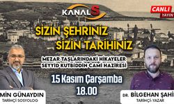 Sizin Şehriniz Sizin Tarihiniz 15 Kasım Çarşamba günü Kanal S ekranlarında