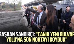 Başkan İbrahim Sandıkçı: "Canik Yeni Bulvar Yolu'na son noktayı koyduk"