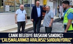Canik Belediye Başkanı İbrahim Sandıkçı: “Çalışmalarımızı aralıksız sürdürüyoruz”