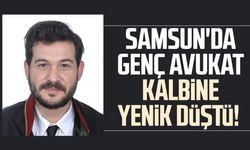 Samsun'da genç avukat Anıl Düzovalı kalbine yenik düştü