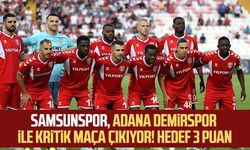 Samsunspor, Adana Demirspor ile kritik maça çıkıyor! Hedef 3 puan