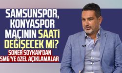 Samsunspor - Konyaspor maçının saati değişecek mi? Soner Soykan'dan SMG'ye özel açıklamalar
