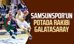 Samsunspor'un potada rakibi Galatasaray