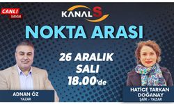 Adnan Öz ile Nokta Arası 26 Aralık Salı Kanal S'de