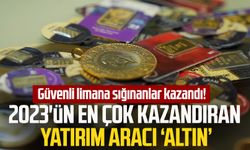 Güvenli limana sığınanlar kazandı! 2023'ün en çok kazandıran yatırım aracı ‘altın’