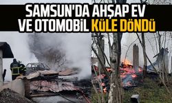 Samsun'da ahşap ev ve otomobil küle döndü