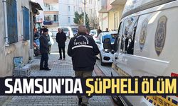 Samsun'da şüpheli ölüm