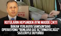 Bakan Yerlikaya'dan Samsun paylaşımı! Suçüstü yakalandılar