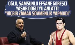 Oğlu, Samsunlu efsane güreşçi Yaşar Doğu'yu anlattı: "Hiçbir zaman şovmenlik yapmadı"