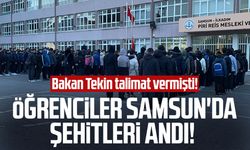 Bakan Tekin talimat vermişti! Öğrenciler Samsun'da şehitleri andı