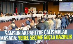 Samsun AK Parti'de çalışmalar masada: Yerel seçime güçlü hazırlık
