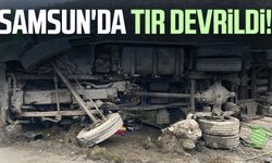 Samsun'da tır devrildi! Sürücü yaralandı