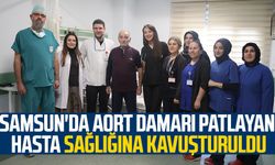 Samsun'da aort damarı patlayan hasta sağlığına kavuşturuldu