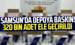 Samsun İlkadım'da depoya baskın! 320 bin adet ele geçirildi