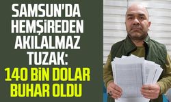 Samsun'da hemşireden akılalmaz tuzak: 140 bin dolar buhar oldu