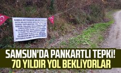 Samsun'da pankartlı tepki! 70 yıldır yol bekliyorlar