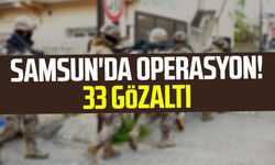 Samsun'da operasyon! 33 gözaltı