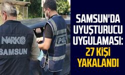 Samsun'da uyuşturucu uygulaması: 27 kişi yakalandı