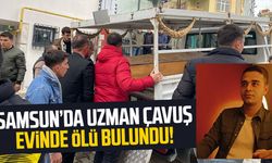 Samsun'da uzman çavuş Kerim Yalçın evinde ölü bulundu!