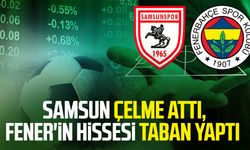 Samsunspor çelme attı, Fenerbahçe'nin hissesi taban yaptı