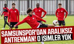 Samsunspor'dan aralıksız antrenman!