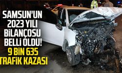 Samsun'un 2023 yılı bilançosu belli oldu! 9 bin 635 trafik kazası