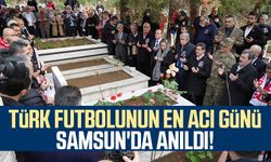 Türk futbolunun en acı günü Samsun'da anıldı!