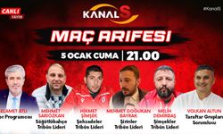 Maç Arifesi 5 Ocak Cuma günü Kanal S ekranlarında