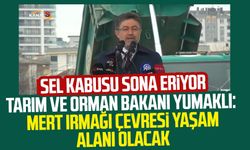 Sel kabusu sona erecek: Tarım ve Orman Bakanı Yumaklı: Samsun Mert Irmağı çevresi yaşam alanı olacak