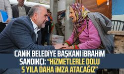 Canik Belediye Başkanı İbrahim Sandıkçı: “Hizmetlerle dolu 5 yıla daha imza atacağız”
