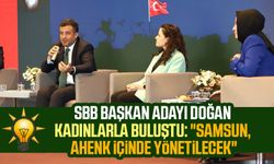 AK Parti SBB Başkan Adayı Halit Doğan kadınlarla buluştu: "Samsun, ahenk içinde yönetilecek"
