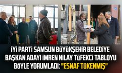 İYİ Parti Samsun Büyükşehir Belediye Başkan Adayı İmren Nilay Tüfekci tabloyu böyle yorumladı: "Esnaf tükenmiş"