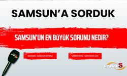 Kanal S ekipleri sordu! Samsun'un en büyük sorunu nedir?