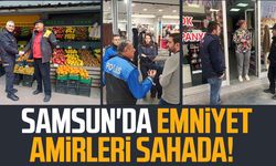 Samsun'da emniyet amirleri 4 ilçede sahada!