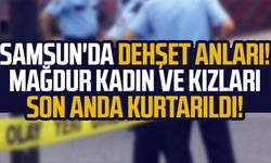 Samsun'da bir kadın cinayetinin daha eşiğinden dönüldü! Anne ve kızlarının KADES'e hayat kurtaran çağırısı