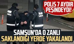 Polis 7 aydır peşindeydi! Samsun'da o zanlı saklandığı yerde yakalandı