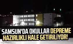 Samsun'da okullar depreme hazırlıklı hale getiriliyor!