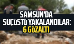 Samsun'un Bafra ilçesinde suçüstü yakalandılar: 6 gözaltı