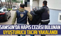 Samsun'da hapis cezası bulunan uyuşturucu taciri yakalandı