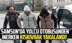 Samsun'da yolcu otobüsünden inerken kıskıvrak yakalandı!