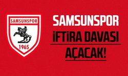 Samsunspor iftira davası açacak!