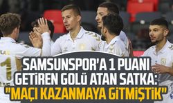 Samsunspor'a 1 puanı getiren golü atan Satka: "Maçı kazanmaya gitmiştik"