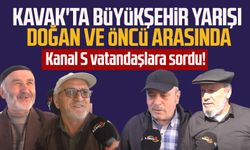 Kanal S vatandaşlara sordu: Kavak'ta büyükşehir yarışı Doğan ve Öncü arasında
