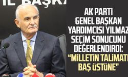 AK Parti Genel Başkan Yardımcısı Yılmaz seçim sonucunu değerlendirdi: "Milletin talimatı baş üstüne"
