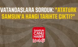 Samsun Canlı Haber arşiv! Vatandaşlara sorduk: "Atatürk Samsun'a hangi tarihte çıktı?"