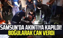 Samsun Atakum'da denizde can pazarı! Murat Gül akıntıya kapılarak can verdi